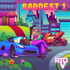 Baddest 1