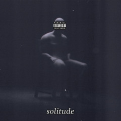 Solitude Ft.S!N