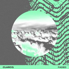 Clarcq - Faded