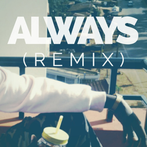 Always (Remix)