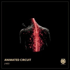 J-Neo - Animated Circuit (Original Mix)