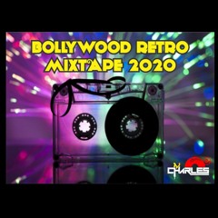 Bollywood Retro Mixtape 2020 - Dj Charles U.K.