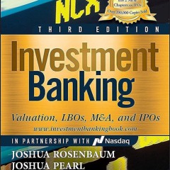 Download Book [PDF] Investment Banking: Valuation, LBOs, M&A, and IPOs (Includes Valuation Models