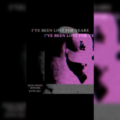 Love Eli-I've Been Lost For Years//Jesse White Rework\\