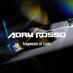 Fragments of Light
