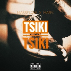 Tsiki Tsiki - MassFlow ft Marv