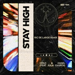 Diplo & Hugel - Stay High (Ric de Large New Wave Dubstep Remix)