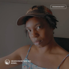 HEADS KNOW TAPE 033: Nondi_