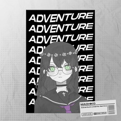 Machiko - Adventure (Xiantz Remix)