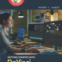 DOWNLOAD EBOOK 💙 Getting Started with DaVinci Resolve 18 by  Henry J. James [PDF EBO