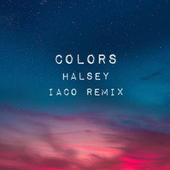 Colors - Halsey ( Iaco remix )