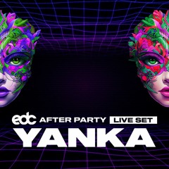 EDC Afterparty Set @Yanka - Live from PrivateLocation. Orlando,FL