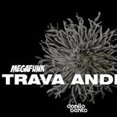 MEGAFUNK TRAVA ANDROID - NOIR AND HAZE AROUND (DJ DANILO BENTO)