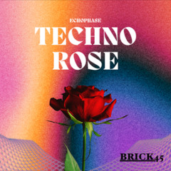 THE TECHNO ROSE (slow) - By Brick45