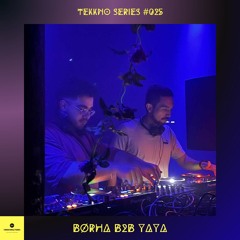TEKKNO Series #025 | BØRHA b2b YAYA @ Musik Bunker