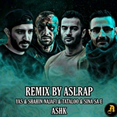 remix yas&shahin najafi&tataloo&sina sa-e-ashk.mp3