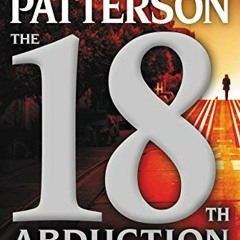 [READ] [EPUB KINDLE PDF EBOOK] The 18th Abduction (Women's Murder Club) by  James Patterson &  Maxin