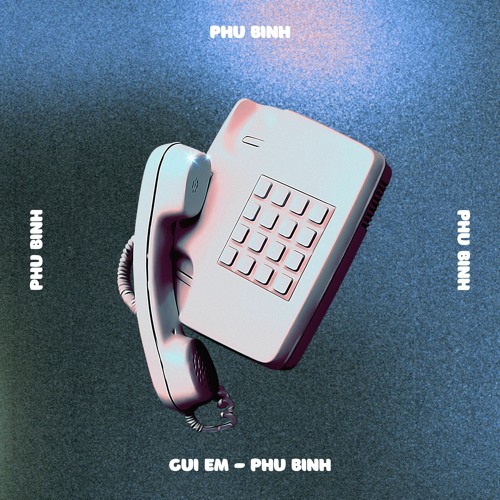 gui em - Phu Binh