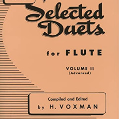 [Free] EPUB 📃 Selected Duets for Flute, Vol. 2: Advanced by  H. VOXMAN [EBOOK EPUB K