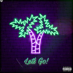 Let's Go! [Prod. Sketch]