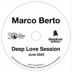 Ibiza Global Radio - Marco Berto - Deep Love Session - June 25