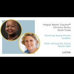 Christine Guchu and Sarah Forde - Coaching Young African Leaders