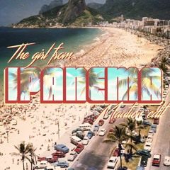 The Girl From Ipanema (Maution Edit)