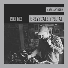 GREYSCALE Special 018 - Mark Anthony