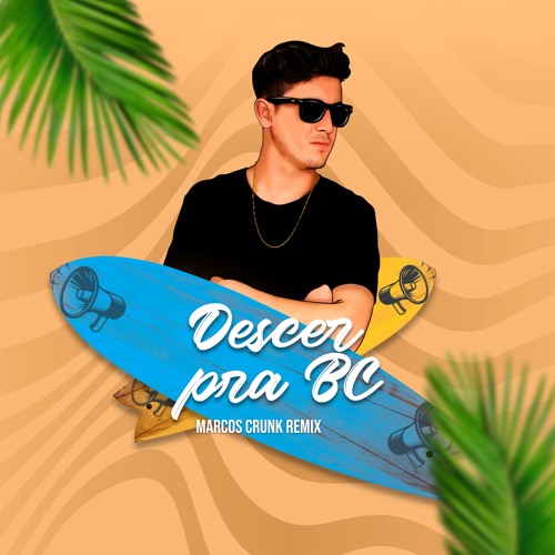 Brenno & Matheus, DJ Ari SL - Descer Pra BC (Marcos Cunk Remix)