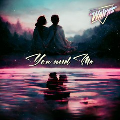 Atef&Nikolett- You & Me (Walras Remix)