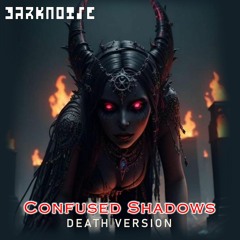 DARKNOISE - Confused Shadows (Death Version) Free Download