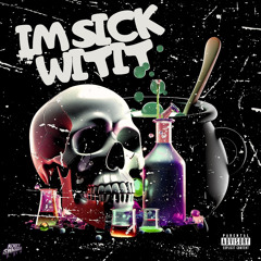 I’m sick witit ft. Bakri11