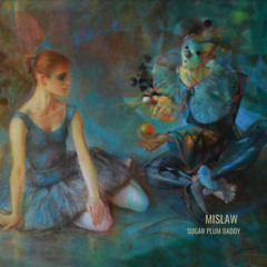 Mislaw - Sugar Plum Daddy [free download]