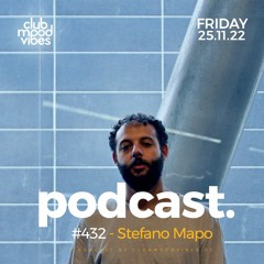 Club Mood Vibes Podcast #432 ─ Stefano Mapo