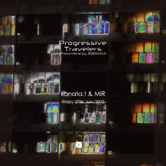 Progressive Travelers 070 @ kanata.t & MIR