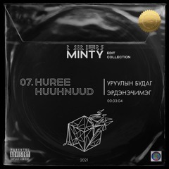 Minty - Huree Huuhnuud ft. Erdenechimeg (Club Edit)