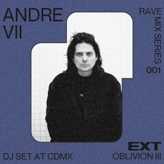 ANDRE VII @ OBLIVION III by EXT
