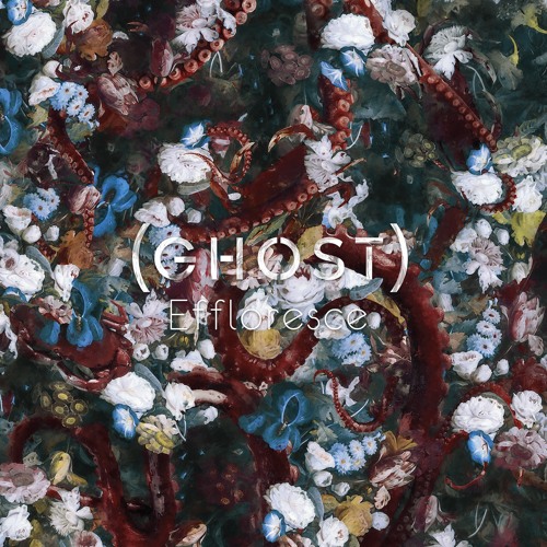 (ghost) - Effloresce (Sampler)