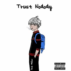 Trust Nodody (Prod. Ross gossage)