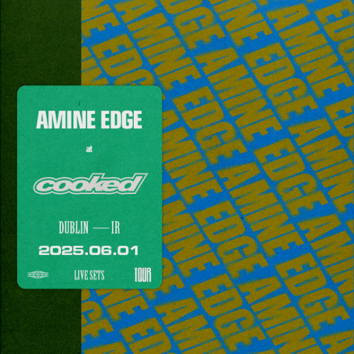 2025.06.01 - Amine Edge @ Cooked - Index, Dublin, IR