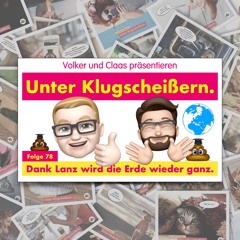 Folge 78: Dank Lanz Wird Die Erde Wieder Ganz.