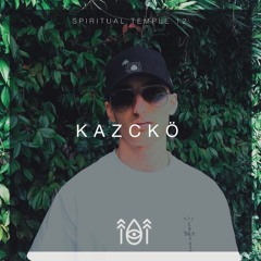 SPIRITUAL TEMPLE 012 - Kazckö