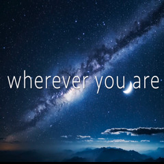 wherever you are
