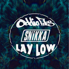 SNiKKA - Lay Low