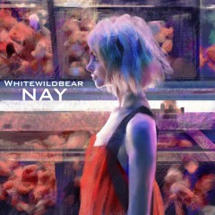 Whitewildbear - NAY