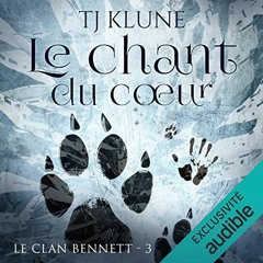 READ/PDF Le chant du cœur: Le clan Bennett 3 BY T.J. Klune (Author),Vincent de Boüard (Narrator