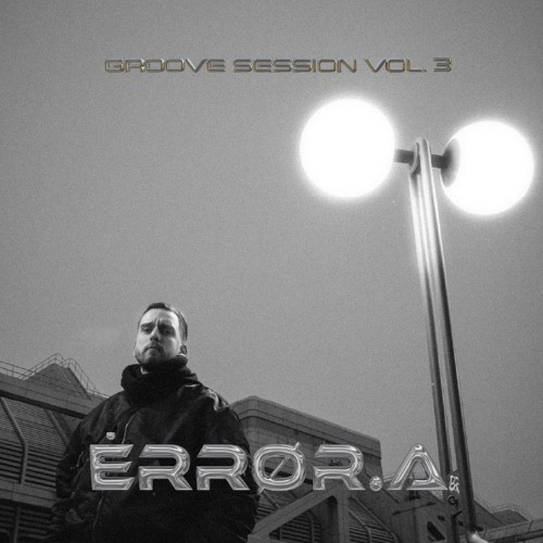 ERROR.A - GROOVE SESSION VOL.3