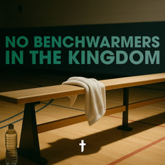 No benchwarmers in the Kingdom | Sam Prime