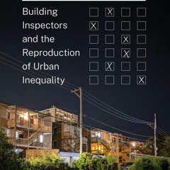 ⚡Read🔥PDF Stacked Decks: Building Inspectors and the Reproduction of Urban Inequality