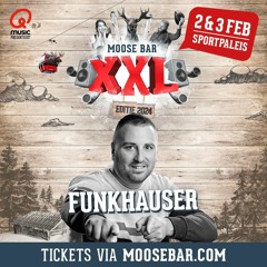 DJ Funkhauser @ MOOSE BAR XXL 02.02.2024 (Sportpaleis)